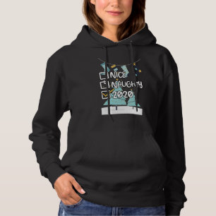 Naughty Nice 2020 Santa X Mas Humour Funny Christm Hoodie