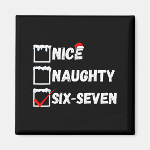 Naughty Nice 67 Christmas Checklist Fun Six Seven  Magnet