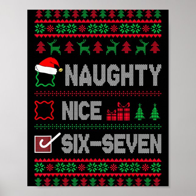Naughty Nice 6 7 Funny Brainrot Meme Ugly Xmas Six Poster (Front)