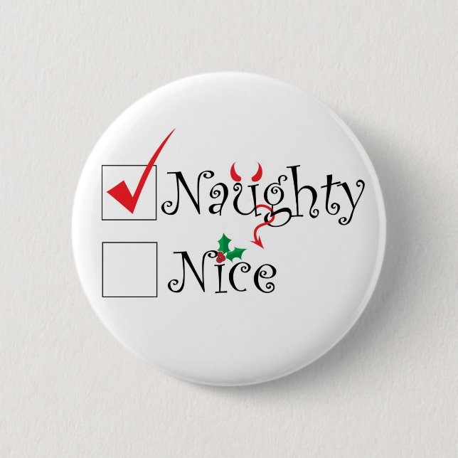 Naughty Nice 6 Cm Round Badge (Front)