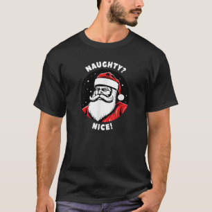 Naughty Nice Adult Humor Dirty Santa T-Shirt