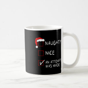 Naughty Nice An Attempt Funny List Xmas Men Women Coffee Mug