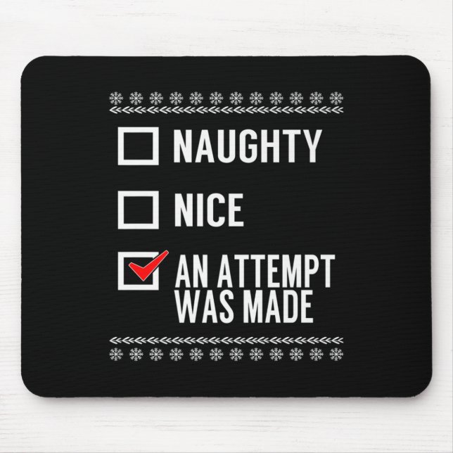 Naughty Nice An Attempt Was Made - Christmas Check Mouse Pad (Front)