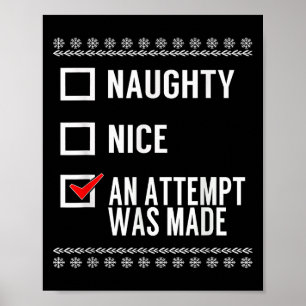 Naughty Nice An Attempt Was Made - Christmas Check Poster