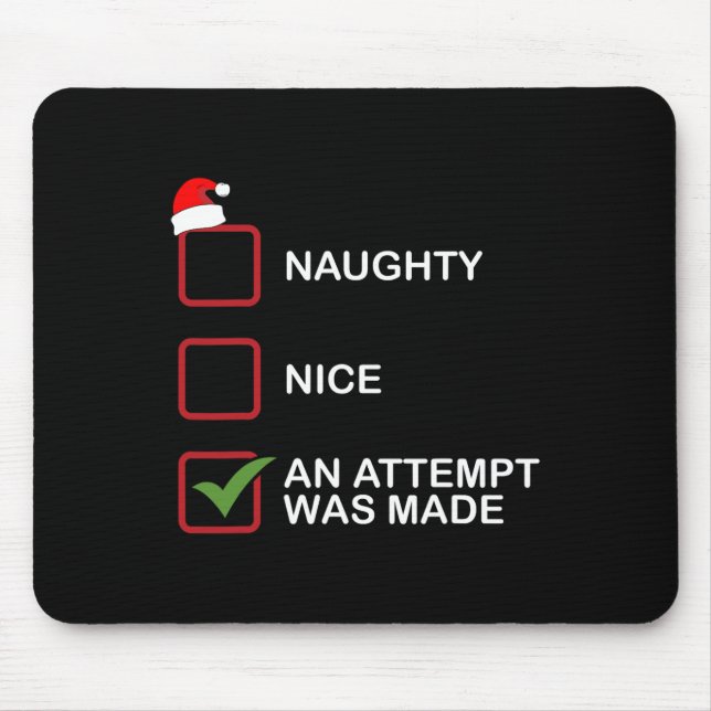 Naughty Nice An Attempt Was Made Funny Christmas L Mouse Pad (Front)