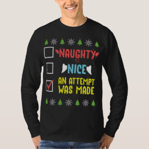 Naughty Nice An Attempt Was Made Funny Christmas P T-Shirt