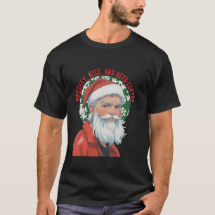 Naughty Nice and Need Coffee Xmas Gen X Women Men T-Shirt