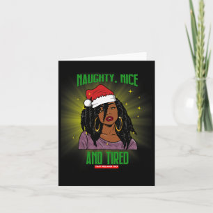 Naughty Nice And Tired African American Mrs. Claus Card
