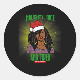 Naughty Nice And Tired African American Mrs. Claus Classic Round Sticker
