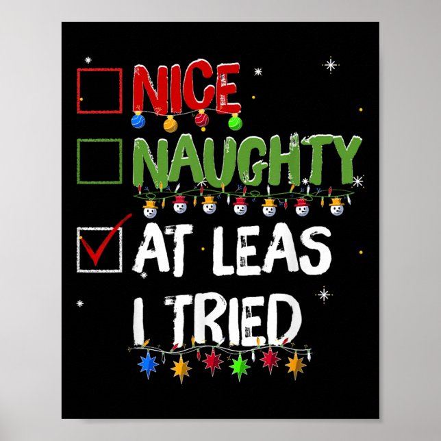 Naughty Nice At Least I Tried Christmas Santa Clau Poster (Front)