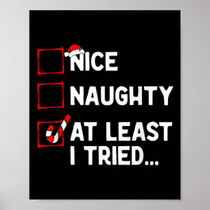 Naughty Nice At Least I Tried List Xmas Men Women  Poster