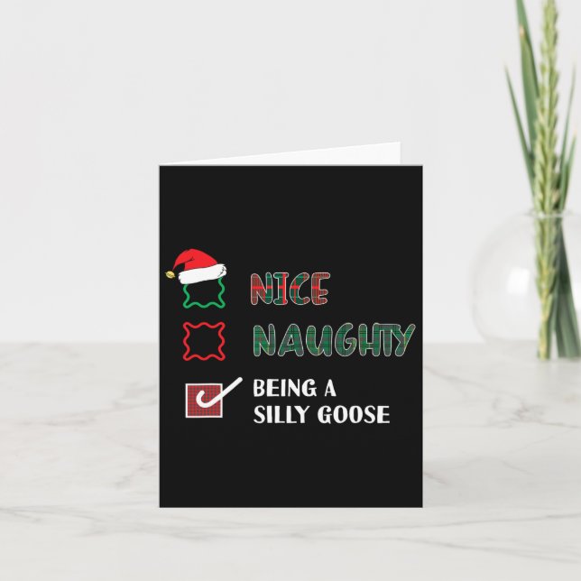 Naughty Nice Being A Silly Goose Funny Trendy Chri Card (Front)