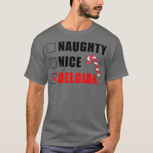 Naughty Nice Belgian Candy Cane Christmas Santa Li T-Shirt