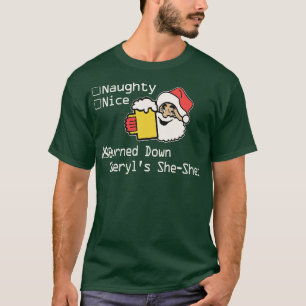 Naughty Nice Burned Down Sheryls She Shed T-Shirt