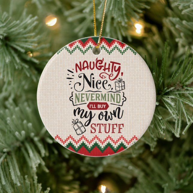 Naughty Nice Buy My Own Stuff - Funny Christmas Ceramic Tree Decoration (Tree)