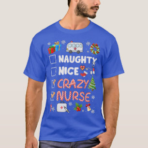 Naughty Nice Crazy Nurse Christmas T-Shirt