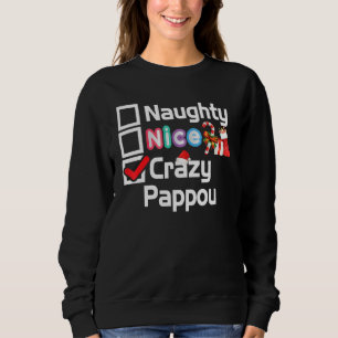 Naughty Nice Crazy Pappou Merry Christmas Santa El Sweatshirt
