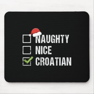Naughty Nice Croatian Croatia Santa Christmas Gift Mouse Pad