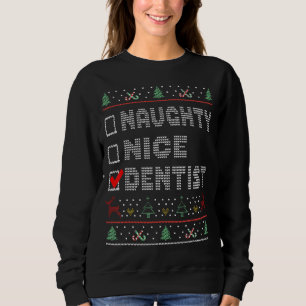 Naughty Nice Dentist Matching Christmas Group Paja Sweatshirt
