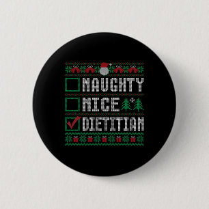 Naughty Nice Dietician Christmas List Holiday Seas 6 Cm Round Badge