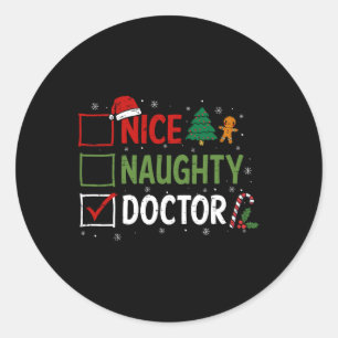 Naughty Nice Doctor Christmas Pyjamas Santa Claus  Classic Round Sticker