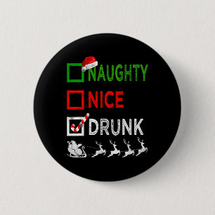 Naughty Nice Drunk Christmas Pyjamas Funny Santa H 6 Cm Round Badge