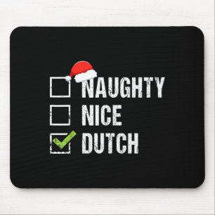 Naughty Nice Dutch Shirt Netherlands Santa Christm Mouse Pad