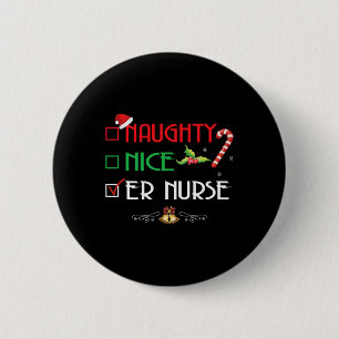 Naughty Nice Er Nurse Group Matching Christmas Xma 6 Cm Round Badge