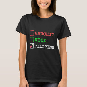 Naughty Nice Filipino Funny Christmas Philippines  T-Shirt