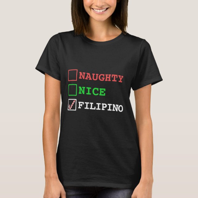 Naughty Nice Filipino Funny Christmas Philippines  T-Shirt (Front)