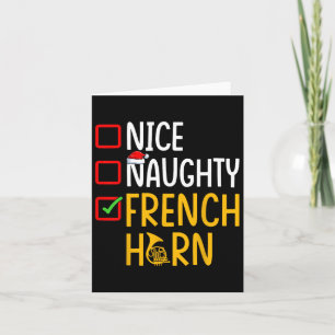 Naughty Nice French Horn - Marching Band Musician  Card