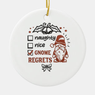 Naughty Nice Gnome Regrets Gnomies Funny XMas   Ceramic Tree Decoration