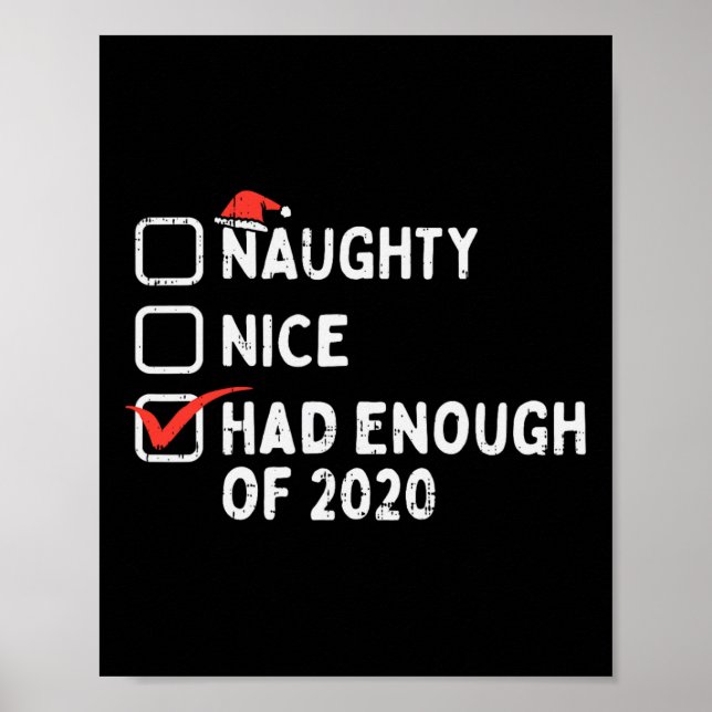 Naughty Nice Had Enough Of 2020 Christmas Quaranti Poster (Front)