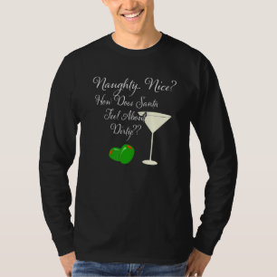 Naughty Nice How Does Santa Feel About Dirty Marti T-Shirt