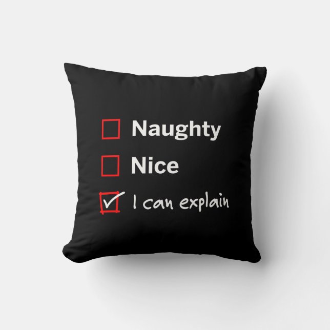 Naughty Nice - I Can Explain Cushion (Front)