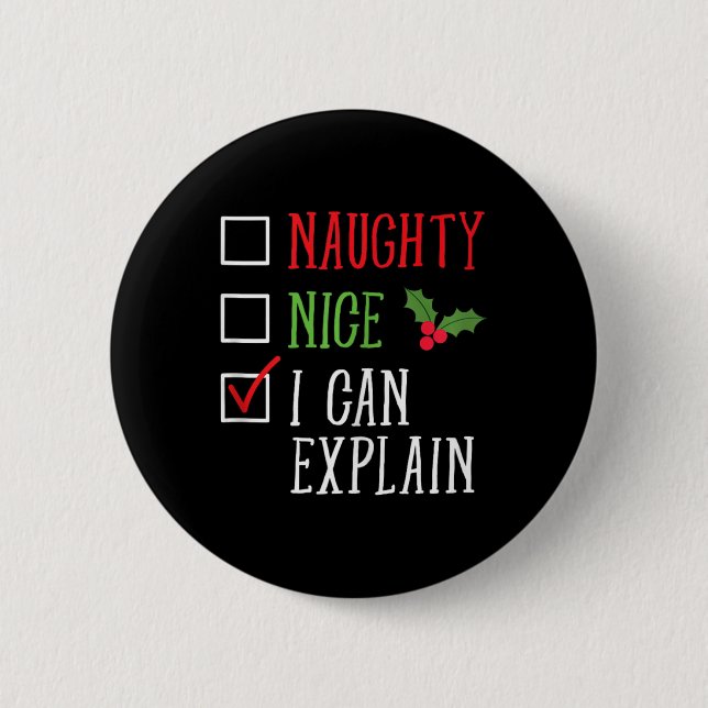 Naughty Nice I Can Explain Funny Christmas List  6 Cm Round Badge (Front)