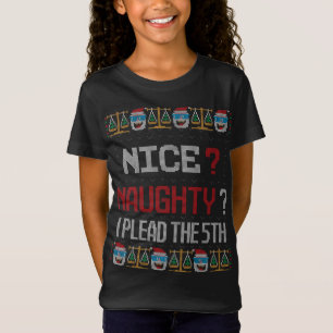 Naughty Nice I Plead The 5th Lawyer Ugly Christmas T-Shirt