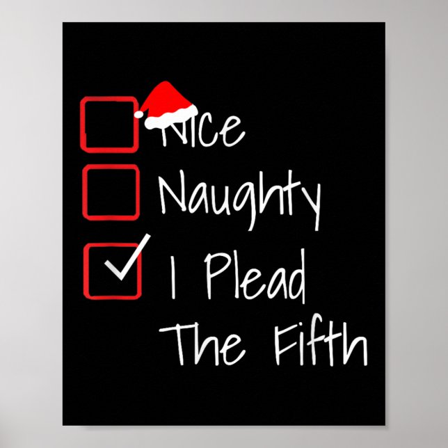 Naughty Nice I Plead The Fifth Funny Ugly Christma Poster (Front)
