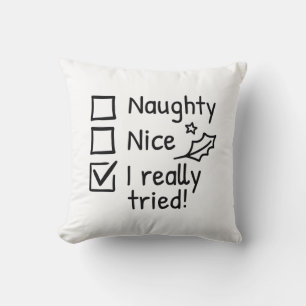 Naughty Nice I Really Tried Cushion