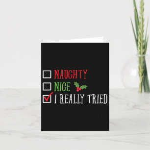 Naughty Nice I Really Tried Funny Christmas List Card
