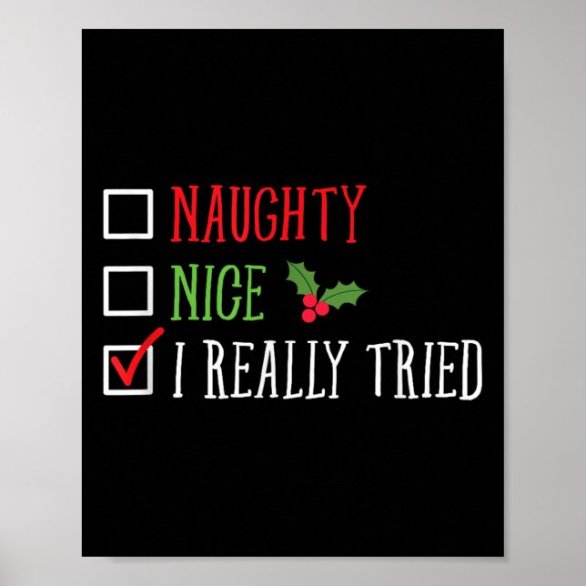 Naughty Nice I Really Tried Funny Christmas List  Poster (Front)
