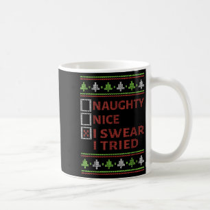 Naughty Nice I Swear I Tried Christmas Kids Women Coffee Mug
