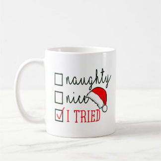 Naughty Nice I Tried Checklist  Coffee Mug