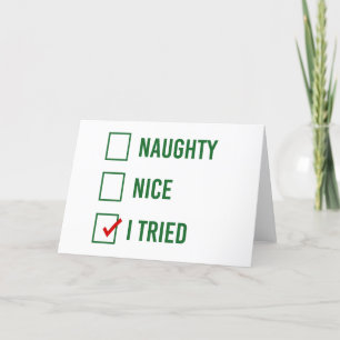 Naughty, Nice, I Tried - Funny Christmas Quote Holiday Card