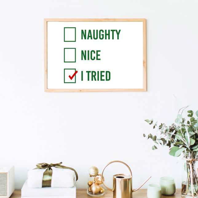 Naughty, Nice, I Tried - Funny Christmas Quote Poster (Creator Uploaded)