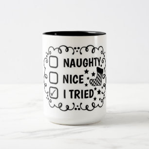 NAUGHTY NICE - I TRIED FUNNY CHRISTMAS Two-Tone COFFEE MUG
