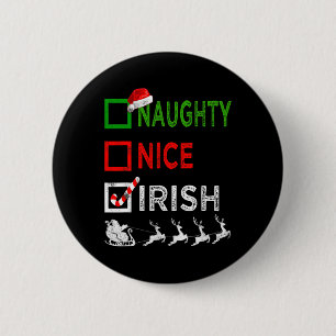 Naughty Nice Irish Christmas Pyjamas Funny Santa H 6 Cm Round Badge