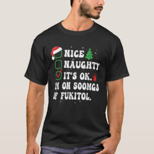 Naughty Nice It s Okay Xmas List Funny Christmas  T-Shirt