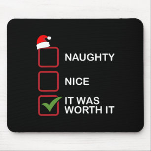 Naughty Nice It Was Worth It Funny Christmas List Mouse Pad