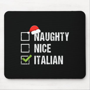 Naughty Nice Italian Shirt Italy Santa Hat Christm Mouse Pad